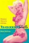 Bombshells: Glamour Girls of a Lifetime